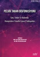 Pelvik Taban Disfonksiyonu Tanı, Tedavi ve Bakımda Hemşirelere Yönelik