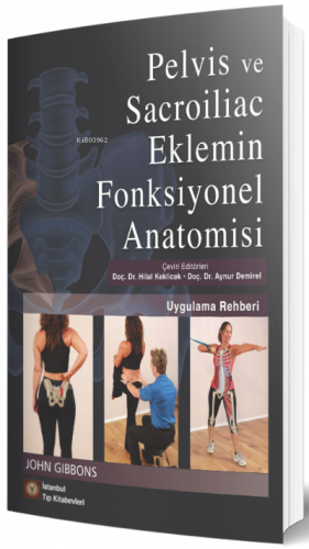 Pelvis Ve Sacroiliac Eklemin Fonksiyonel Anatomisi Uygulama Rehberi