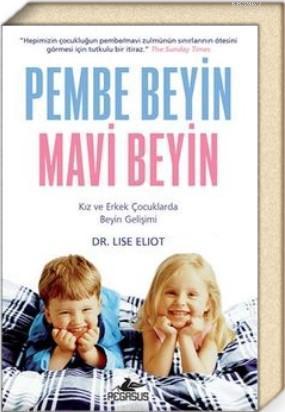 Pembe Beyin Mavi Beyin Kız Ve Erkek Çocuklarda Beyin Gelişimi