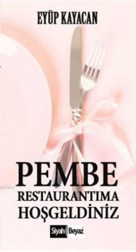 Pembe Restaurantıma Hoşgeldiniz