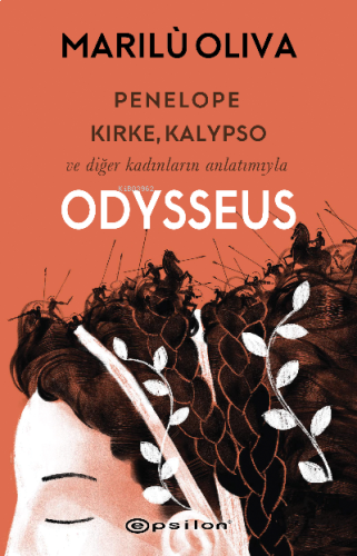 Penelope, Kirke, Kalypso ve Diğer ;Kadınların Anlatımıyla Odysseus