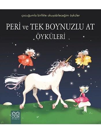 Peri ve Tek Boynuzlu At Öyküleri