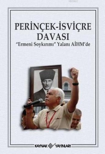 Perinçek - İsviçre Davası; Ermeni Soykırımı Yalanı AİHM'de