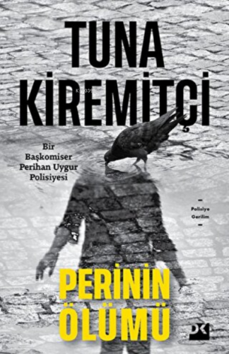 Perinin Ölümü Bir Başkomiser ;Perihan Uygur Polisiyesi