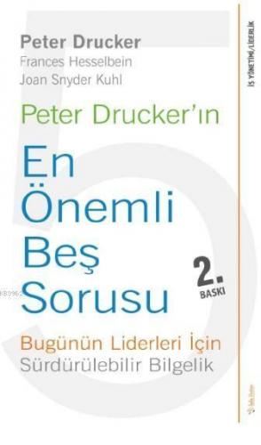 Peter Drucker'ın En Önemli Beş Sorusu