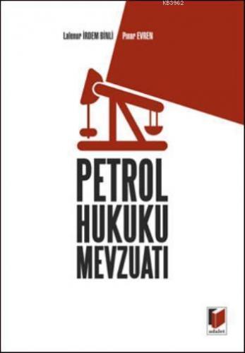 Petrol Hukuku Mevzuatı