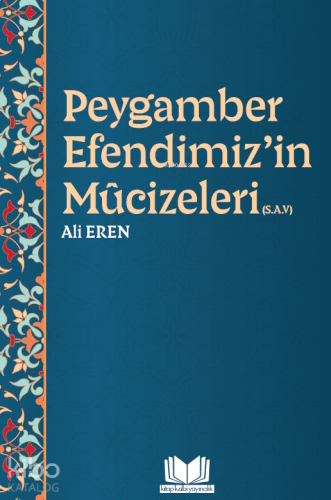 Peygamber Efendimiz'in Mucizeleri (S.A.V)