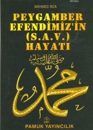 Peygamber Efendimizin (s.a.v.) Hayatı