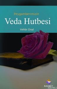 Peygamber Efendimizin Veda Hutbesi