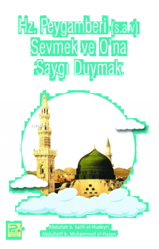 Peygamber (s.a.v)'i Sevmek ve Saygı Duymak