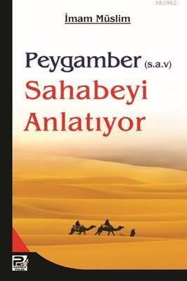 Peygamber (s.a.v) Sahabeyi Anlatıyor