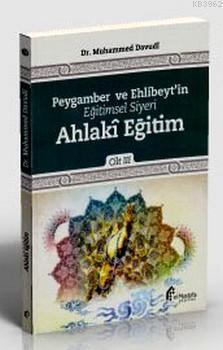 Peygamber ve Ehlibeyt'in Eğitimsel Siyeri Ahlaki Eğitim