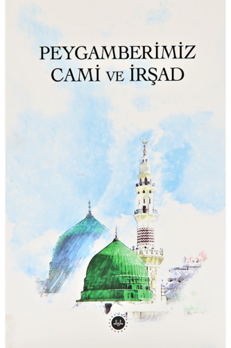 Peygamberimiz Cami Ve İrşad