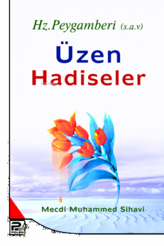 Peygamberimizi Üzen Hadiseler