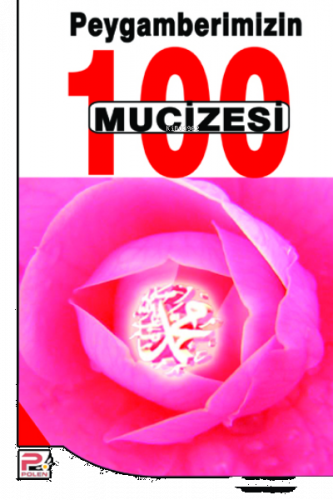 Peygamberimizin (s.a.v.) 100 Mucizesi