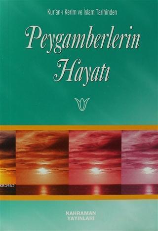 Peygamberlerin Hayatı