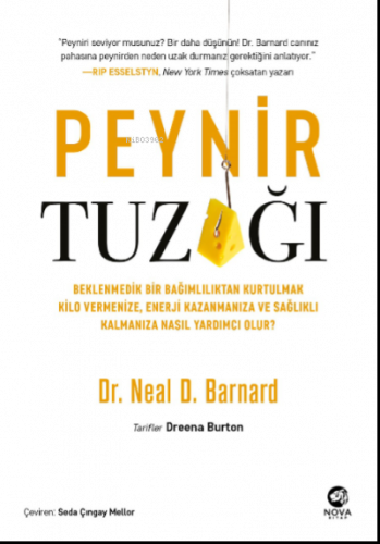 Peynir Tuzağı: ;Beklenmedik bir bağımlılıktan kurtulmak kilo vermeni