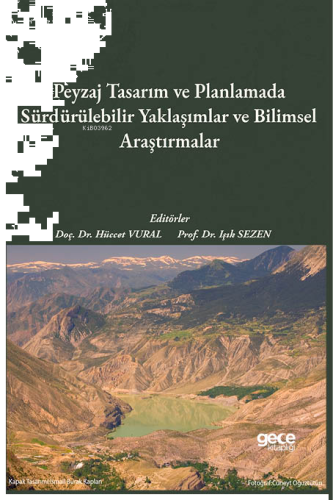 Peyzaj Tasarım ve Planlamada Sürdürülebilir Yaklaşımlar ve Bilimsel Ar