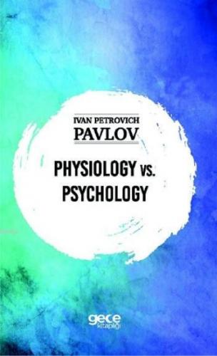 Physiology vs. Psychology