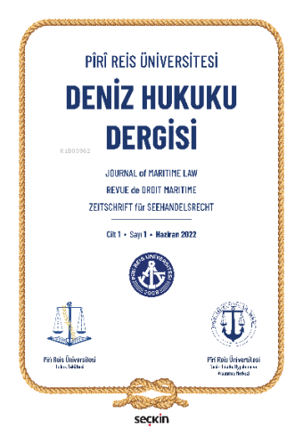 Piri Reis Üniversitesi Deniz Hukuku Dergisi C: 1 S: 1