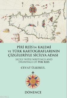 Piri Reis'in Kalemi ve Türk Kartograflarının Çizgileriyle Sicilya Adas