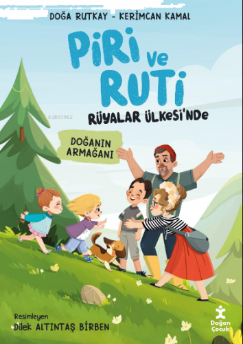 Piri ve Ruti Rüyalar Ülkesi'nde ;Doğanın Armağanı