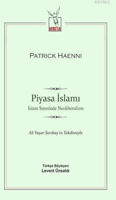 Piyasa İslamı; İslam Suretinde Neoliberalizm