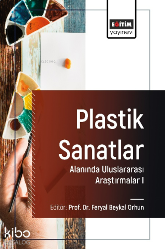 Plastik Sanatlar Alanında Uluslararası Araştırmalar I