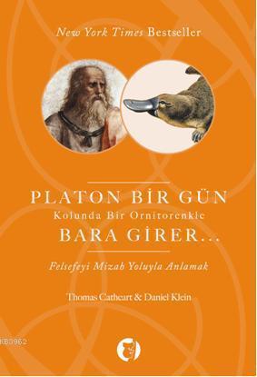 Platon Bir Gün Kolunda Bir Ornitorenkle Bara Girer