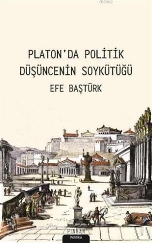 Platon'da Politik Düşüncenin Soykütüğü