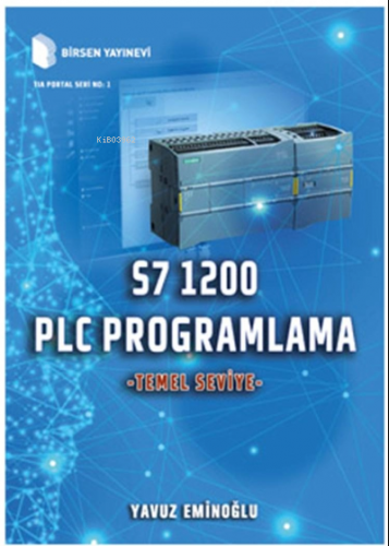 PLC Programlama S7 1200 - Temel Seviye