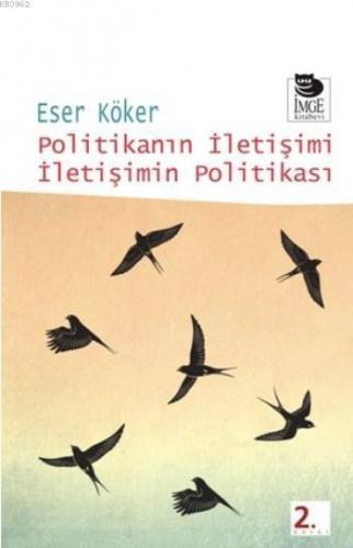 Politikanın İletişimi İletişimin Politikası