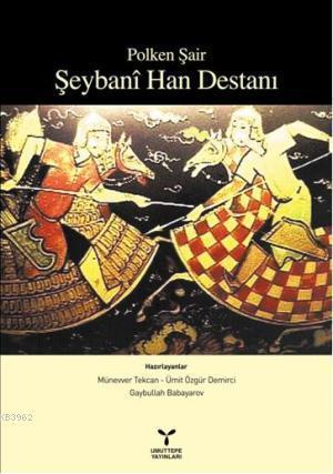 Polken Şair Şeybani Han Destanı