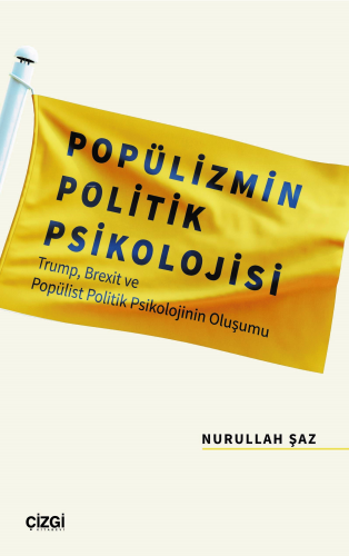 Popülizmin Politik Psikolojisi Trump, Brexit ve Popülist Politik Psiko