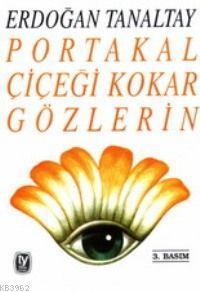 Portakal Çiçeği Kokar Gözlerin