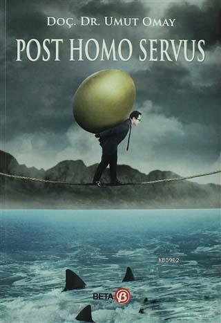 Post Homo Servus