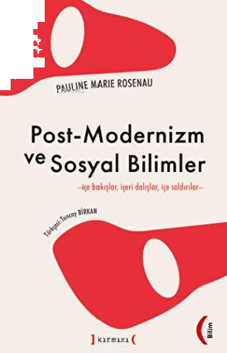 Post-Modernizm ve Sosyal Bilimler ;İçe Bakışlar İçeri Dalışlar İçe Sal