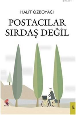 Postacılar Sırdaş Değil