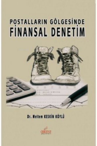 Postalların Gölgesinde Finansal Denetim