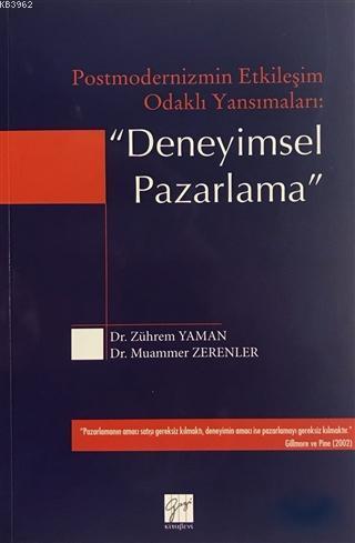 Postmodernizmin Etkileşim Odaklı Yansımaları: Deneyimsel Pazarlama