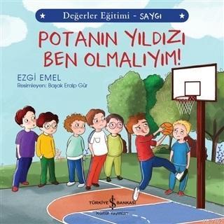 Potanın Yıldızı Ben Olmalıyım! - Değerler Eğitimi Saygı