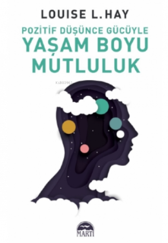 Pozitif Düşünce Gücüyle Yaşam Boyu Mutluluk