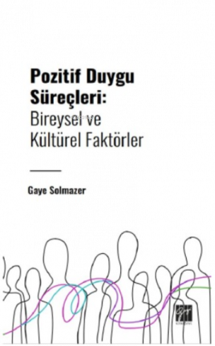 Pozitif Duygu Süreçleri: Bireysel ve Kültürel Faktörler