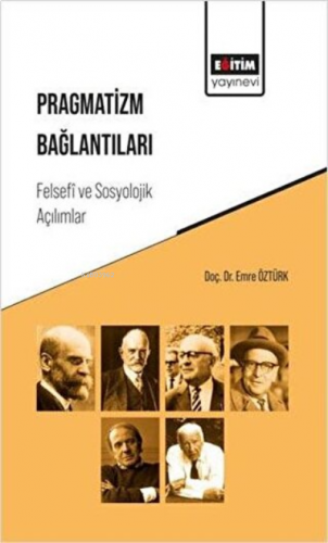 Pragmatizm Bağlantıları Felsefi ve Sosyolojik Açılımlar