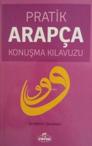 Pratik Arapça Konuşma Kılavuzu