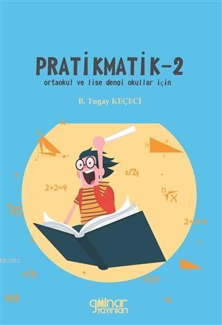 Pratikmatik -2; Ortaokul ve Lise Dengi Okullar İçin