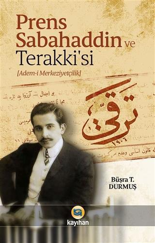 Prens Sabahaddin ve Terakkisi