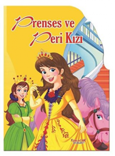 Prenses ve Peri Kızı - Şekilli Kitaplar