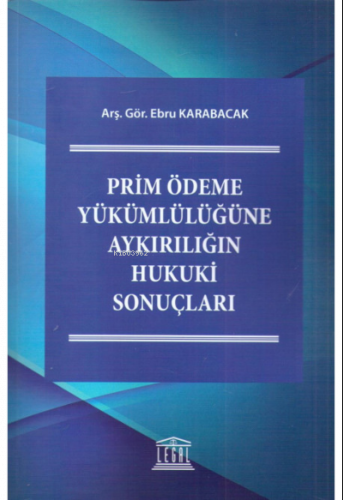 Prim Ödeme Yükümlülüğüne Aykırılığın Hukuki Sonuçları