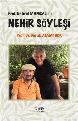 Prof. Dr. Erol Manisalı ile Nehir Söyleşi